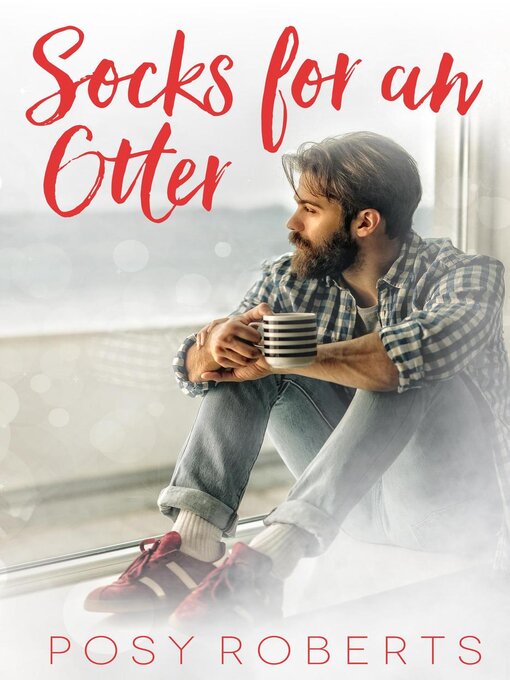 Title details for Socks for an Otter by Posy Roberts - Available